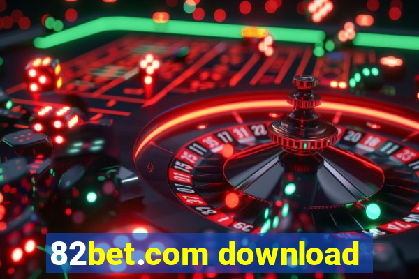 82bet.com download